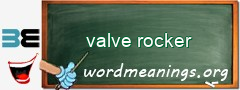 WordMeaning blackboard for valve rocker